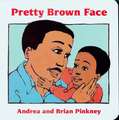 Pretty Brown Face: Family Celebration Board Books book cover by Andrea Davis Pinkney