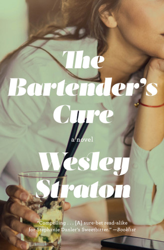 The Bartender's Cure: A Novel book cover by Wesley Straton