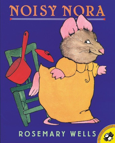 Noisy Nora book cover by Rosemary Wells