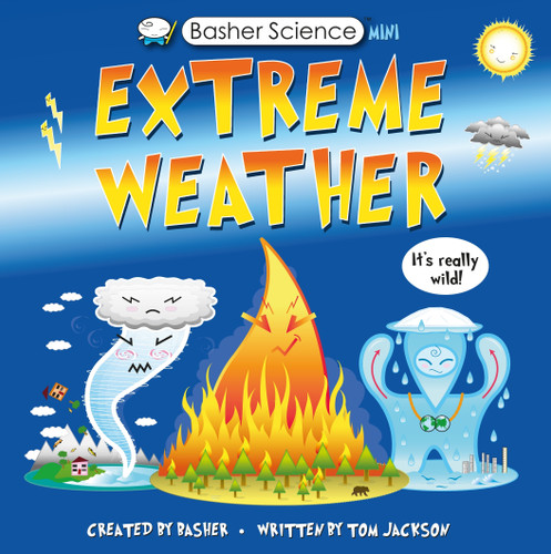 Basher Science: Wild Weather: A hot topic!: It's really wild! (Basher Science Mini) book cover by Tom Jackson, Dan Green