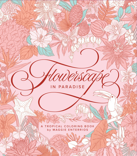 Flowerscape in Paradise: A Tropical Coloring Book book cover by Maggie Enterrios