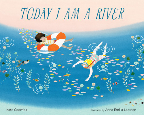 Today I Am a River book cover by Kate Coombs