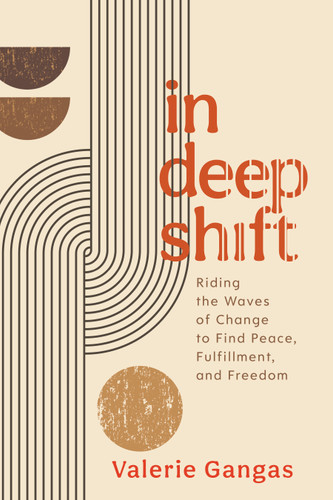 In Deep Shift: Riding the Waves of Change to Find Peace, Fulfillment, and Freedom book cover by Valerie Gangas
