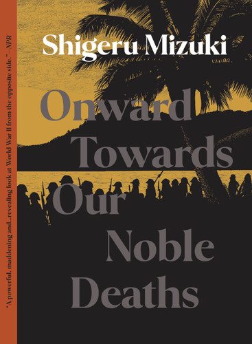 Onward Towards Our Noble Deaths book cover by Shigeru Mizuki