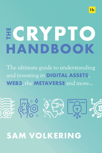 The Crypto Handbook: The ultimate guide to understanding and investing in DIGITAL ASSETS, WEB3, the METAVERSE and more book cover by Sam Volkering