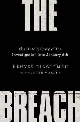 The Breach: The Untold Story of the Investigation into January 6th book cover by Denver Riggleman