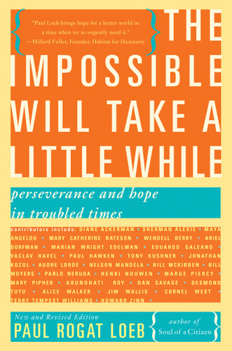 The Impossible Will Take a Little While: A Citizen's Guide to Hope in a Time of Fear book cover by Paul Rogat Loeb