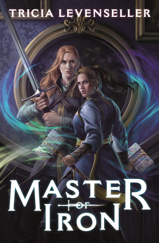 Master of Iron (Bladesmith #2) book cover by Tricia Levenseller