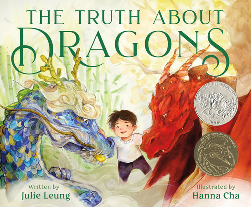 The Truth About Dragons: (Caldecott Honor Book) book cover by Julie Leung