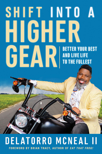 Shift Into a Higher Gear: Better Your Best and Live Life to the Fullest - Cover Shift Into a Higher Gear: Better Your Best and Live Life to the Fullest - Cover