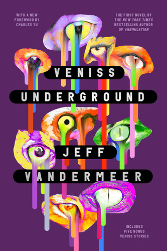 Veniss Underground: A Novel book cover by Jeff VanderMeer