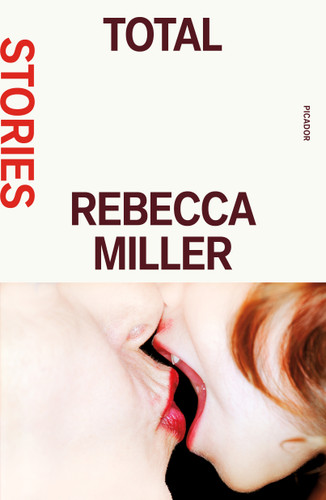 Total: Stories book cover by Rebecca Miller