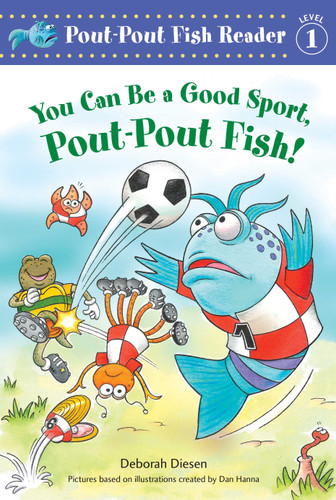 You Can Be a Good Sport, Pout-Pout Fish! book cover by Deborah Diesen