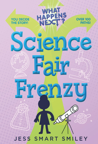 What Happens Next?: Science Fair Frenzy (What Happens Next?) book cover by Jess Smart Smiley