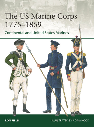The US Marine Corps 1775–1859: Continental and United States Marines (Elite #251) book cover by Ron Field