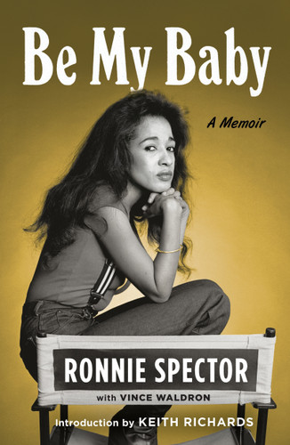 Be My Baby: A Memoir book cover by Ronnie Spector