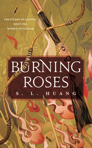Burning Roses book cover by S. L. Huang