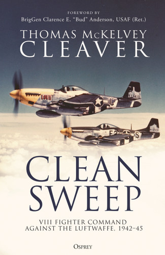 Clean Sweep: VIII Fighter Command against the Luftwaffe, 1942–45 book cover by Thomas McKelvey Cleaver
