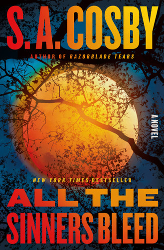 All the Sinners Bleed: A Novel book cover by S. A. Cosby