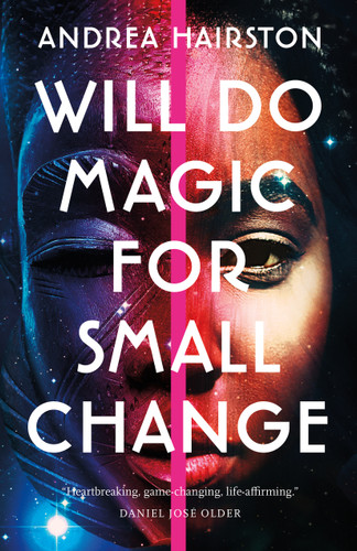 Will Do Magic for Small Change book cover by Andrea Hairston