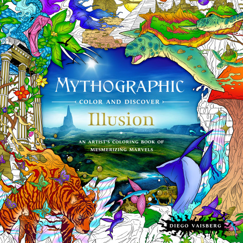 Mythographic Color and Discover: Illusion: An Artist's Coloring Book of Mesmerizing Marvels (Mythographic) [9781250287038]