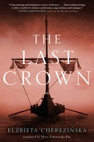 The Last Crown: A Novel book cover by Elzbieta Cherezinska
