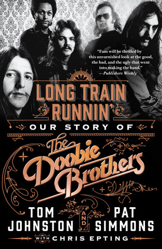 Long Train Runnin': Our Story of The Doobie Brothers book cover by Pat Simmons, Tom Johnston