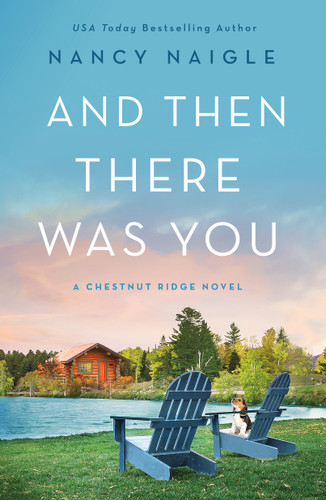 And Then There Was You: A Chestnut Ridge Novel (Chestnut Ridge #1) book cover by Nancy Naigle