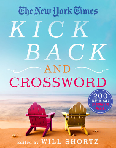 The New York Times Kick Back and Crossword: 200 Easy to Hard Crossword Puzzles book cover by The New York Times