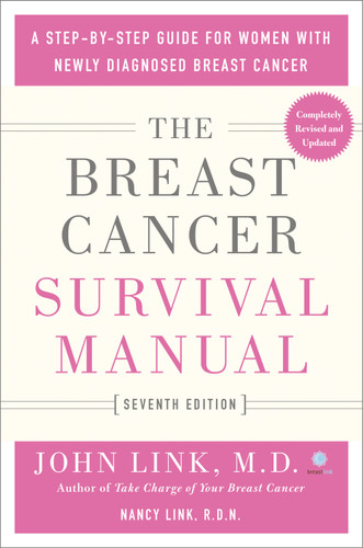 The Breast Cancer Survival Manual, Seventh Edition: A Step-by-Step Guide for Women with Newly Diagnosed Breast Cancer book cover by John Link, M.D., Nancy Link, R.N.