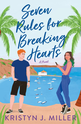 Seven Rules for Breaking Hearts: A Novel book cover by Kristyn J. Miller