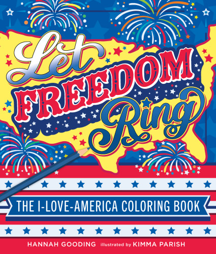 Let Freedom Ring: The I-Love-America Coloring Book book cover by Hannah Gooding