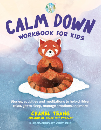 Calm Down Workbook for Kids (Peace Out): Stories, activities and meditations to help children relax, get to sleep, manage emotions and more book cover by Chanel Tsang