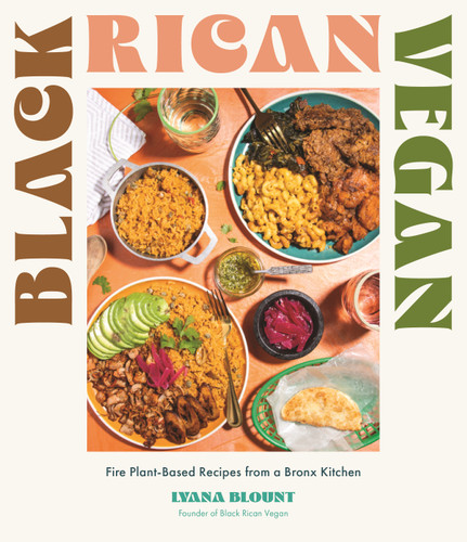 Black Rican Vegan: Fire Plant-Based Recipes from a Bronx Kitchen book cover by Lyana Blount