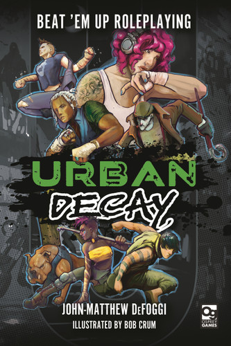 Urban Decay: Beat 'Em Up Roleplaying (Osprey Roleplaying) book cover by John-Matthew DeFoggi