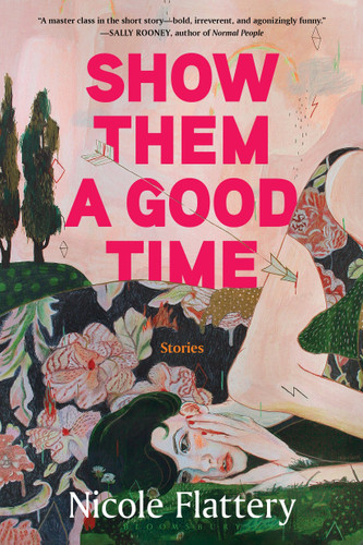 Show Them a Good Time book cover by Nicole Flattery