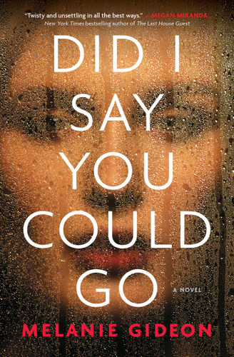 Did I Say You Could Go book cover by Melanie Gideon
