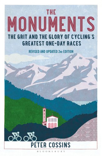 The Monuments: The Grit and the Glory of Cycling's Greatest One-Day Races book cover by Peter Cossins