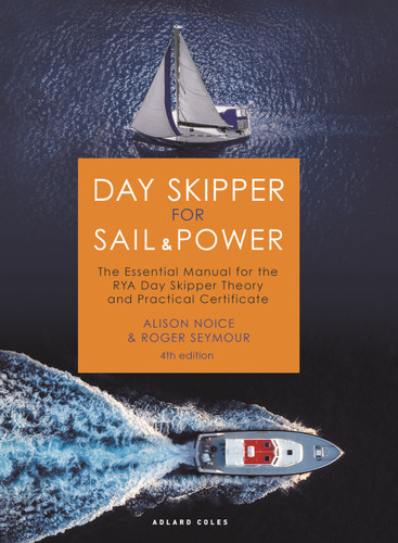 Day Skipper for Sail and Power: The Essential Manual for the RYA Day Skipper Theory and Practical Certificate book cover by Roger Seymour, Alison Noice