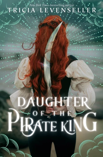 Daughter of the Pirate King (Daughter of the Pirate King #1) book cover by Tricia Levenseller