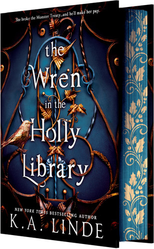 The Wren in the Holly Library (Deluxe Limited Edition): An Enemies-to-Lovers Romantasy in a Post-Monster-War New York City (Oak & Holly Cycle #1) book cover by K.A. Linde