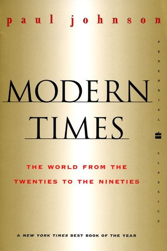 Modern Times  Revised Edition: World from the Twenties to the Nineties, The (Perennial Classics) book cover by Paul Johnson