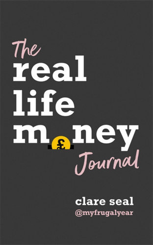 Real Life Money: The Journal book cover by Clare Seal