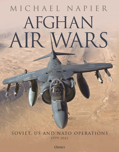 Afghan Air Wars: Soviet, US and NATO operations, 1979–2021 book cover by Michael Napier