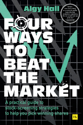 Four Ways to Beat the Market: A practical guide to stock-screening strategies to help you pick winning shares book cover by Algy Hall