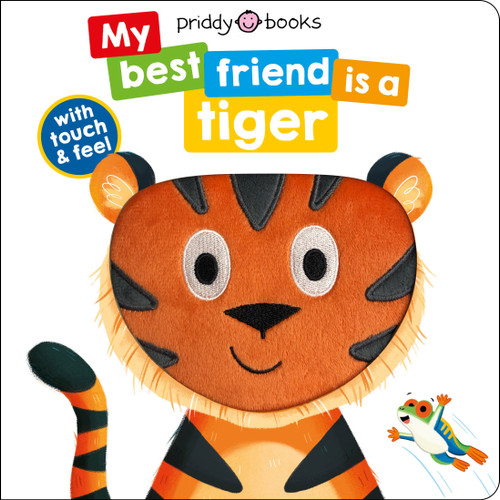 My Best Friend is a Tiger (My Best Friend) book cover by Roger Priddy