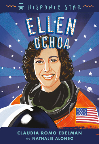Hispanic Star: Ellen Ochoa (Hispanic Star) book cover by Claudia Romo Edelman, Nathalie Alonso
