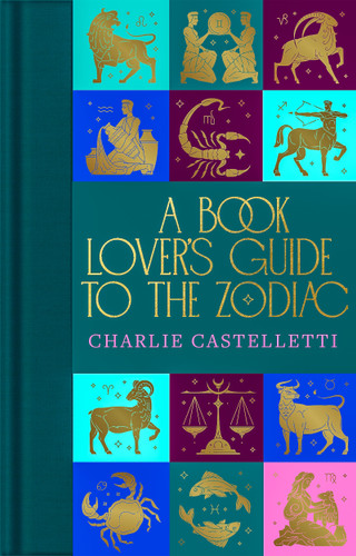 A Book Lover's Guide to the Zodiac book cover by Charlie Castelletti