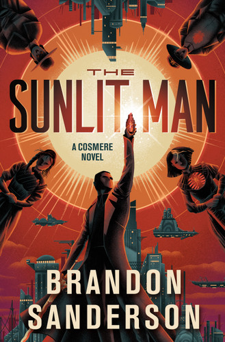 The Sunlit Man: A Cosmere Novel (Secret Projects) book cover by Brandon Sanderson