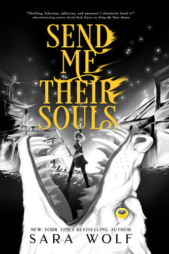 Send Me Their Souls (Bring Me Their Hearts #3) book cover by Sara Wolf